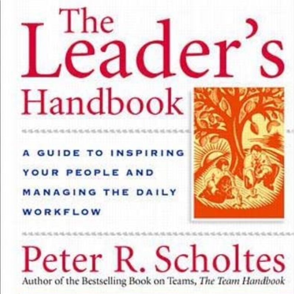 The Leader's Handbook: Making Things Happen, Getting Things Done